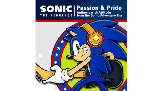 Sonic The Hedgehog “Passion & Pride” Anthems with Attitude from the Sonic Adventure Era