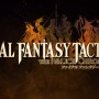 元設定ライターが読み解く!『FFT イヴァリース クロニクルズ』キャラ名に込められた由来と魅力の掘り下げ