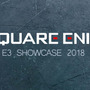 「SQUARE ENIX E3 SHOWCASE 2018」発表内容ひとまとめ【E3 2018】