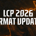 2026年「LCP」の大会形式変更を発表―全プレイオフBO5化、Split 3にスイスステージ、Worlds決めるチャンピンシップポイント導入など