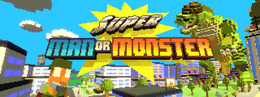 人類vs怪獣を描く8-bit風3Dアクション『Super Man Or Monster』がSteam配信！